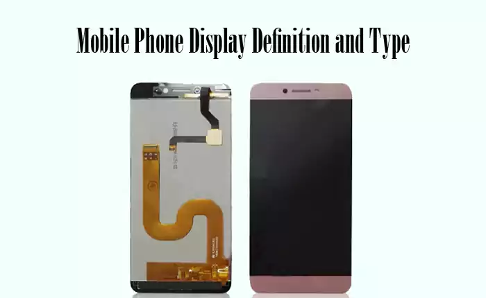 Mobile Phone Display Definition and Type