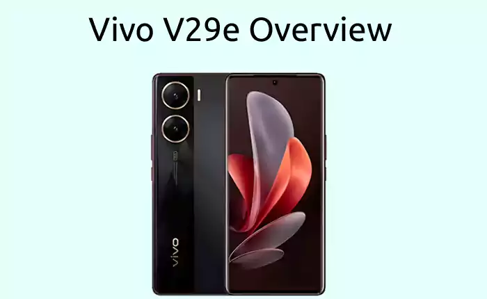Vivo V29e Overview